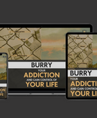 Burry your addiction and gain control of your life E-book